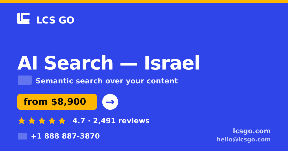 AI Search in Israel — from $8,900, rated 4.7/5 by 2491 clients. LCS GO.
