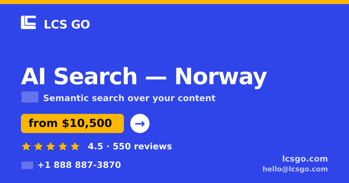 AI Search in Norway — from $10,500, rated 4.5/5 by 550 clients. LCS GO.