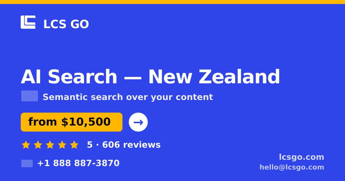 AI Search in New Zealand — from $10,500, rated 5/5 by 606 clients. LCS GO.