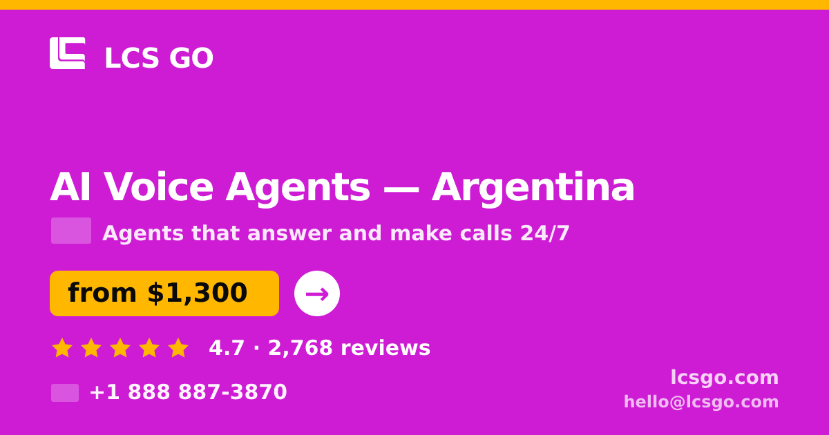 AI Voice Agents in Argentina — from $1,300/mo, rated 4.7/5 by 2768 clients. LCS GO.