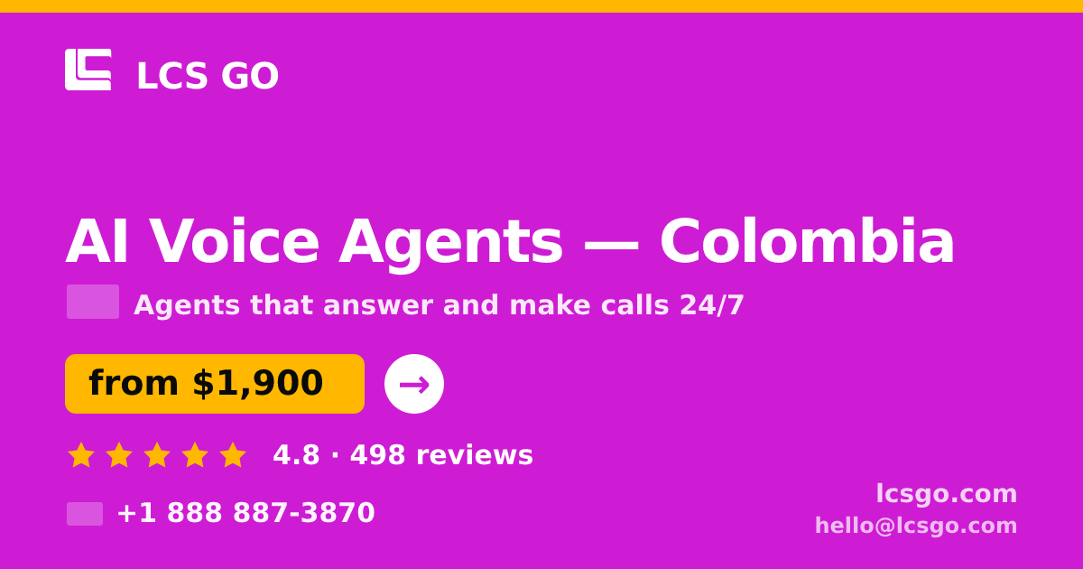 AI Voice Agents in Colombia — from $1,900/mo, rated 4.8/5 by 498 clients. LCS GO.
