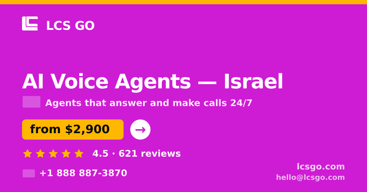 AI Voice Agents in Tel Aviv — from $2,700/mo, rated 4.8/5 by 2472 clients. LCS GO.