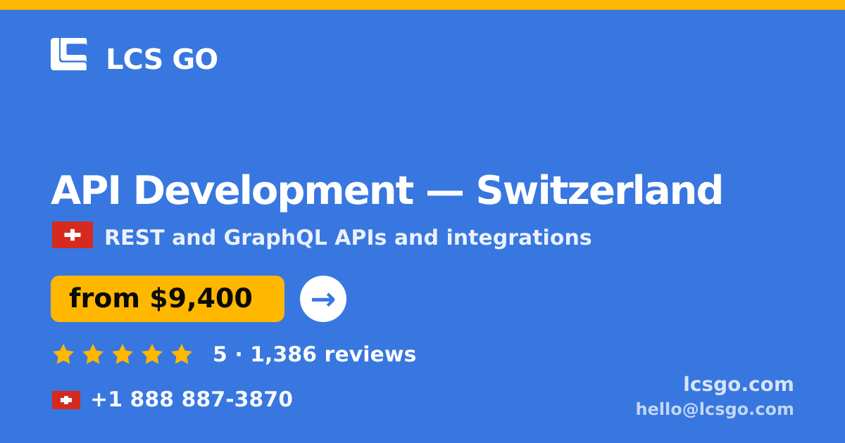 API Development in Basel — from $11,500, rated 4.7/5 by 357 clients. LCS GO.