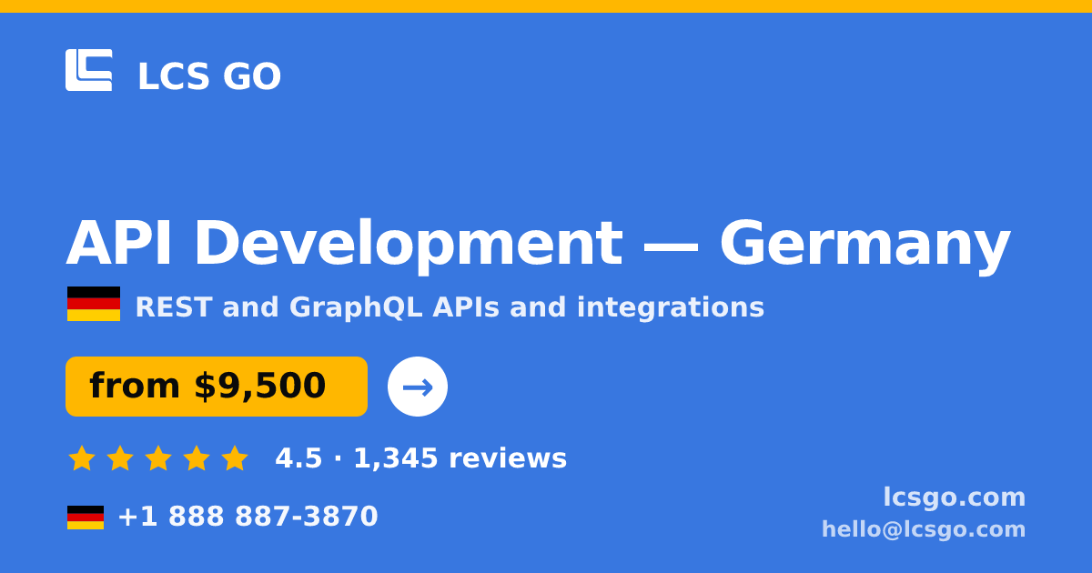API Development in Germany — from $9,500, rated 4.5/5 by 1345 clients. LCS GO.