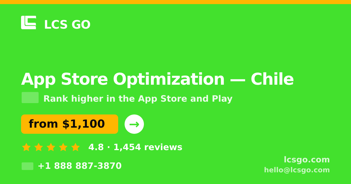 App Store Optimization in Chile — from $1,100/mo, rated 4.8/5 by 1454 clients. LCS GO.