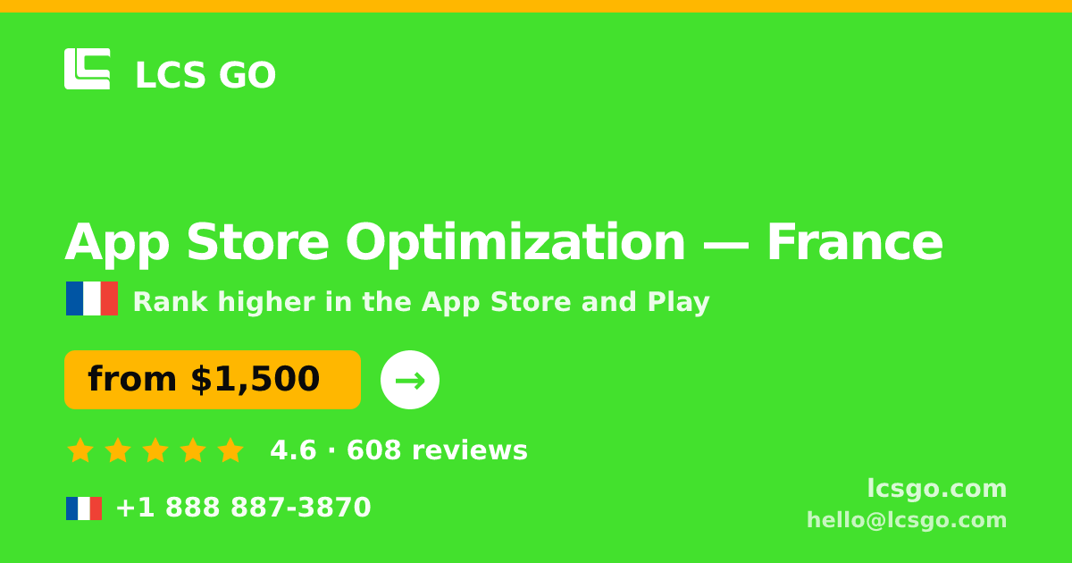 App Store Optimization in France — from $1,500/mo, rated 4.6/5 by 608 clients. LCS GO.