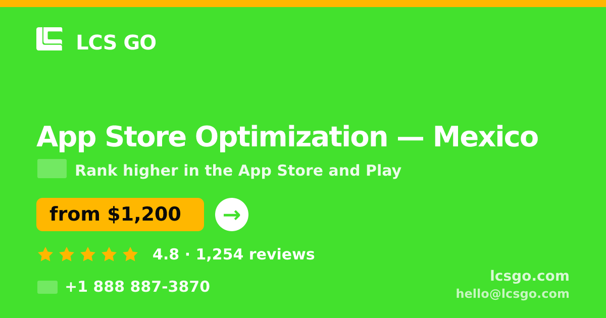 App Store Optimization in Mexico — from $1,200/mo, rated 4.8/5 by 1254 clients. LCS GO.