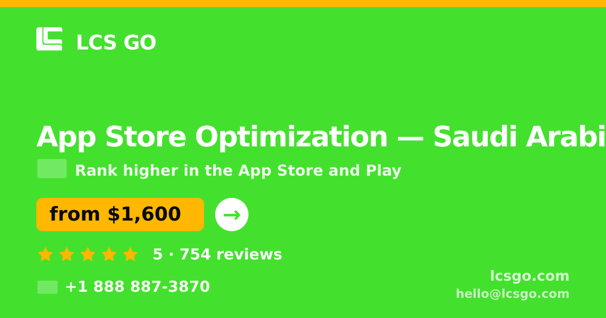 App Store Optimization in Saudi Arabia — from $1,600/mo, rated 5/5 by 754 clients. LCS GO.
