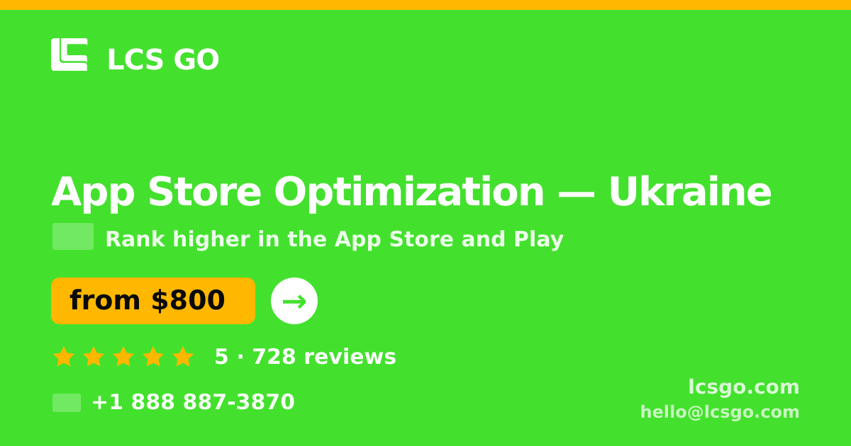 App Store Optimization in Ukraine — from $800/mo, rated 5/5 by 728 clients. LCS GO.