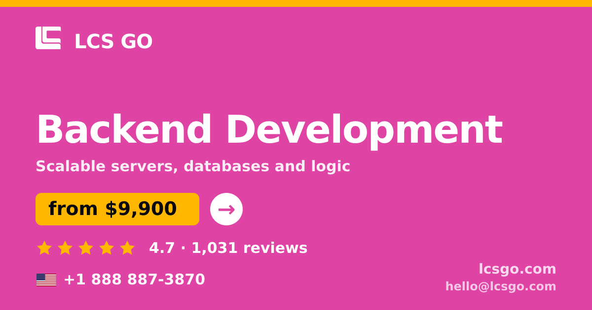Backend Development in the USA — from $9,900, rated 4.7/5 by 1031 clients. LCS GO.
