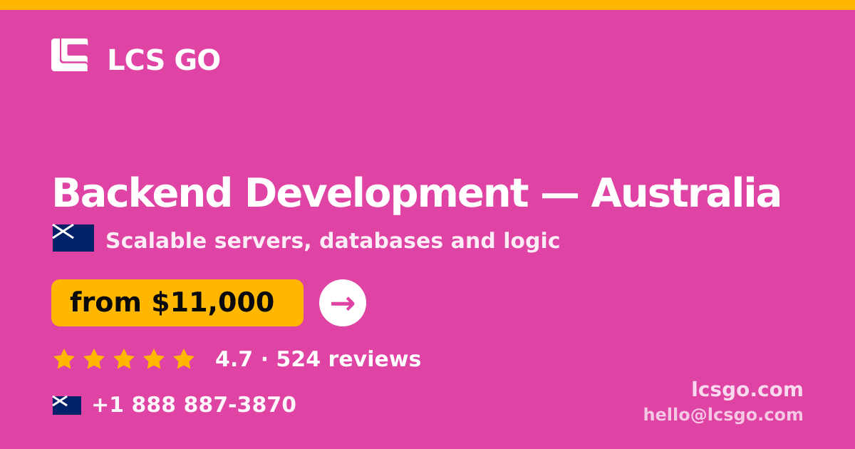 Backend Development in Australia — from $11,000, rated 4.7/5 by 524 clients. LCS GO.