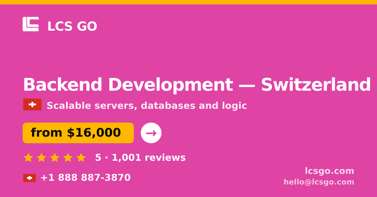 Backend Development in Basel — from $17,000, rated 4.5/5 by 2734 clients. LCS GO.