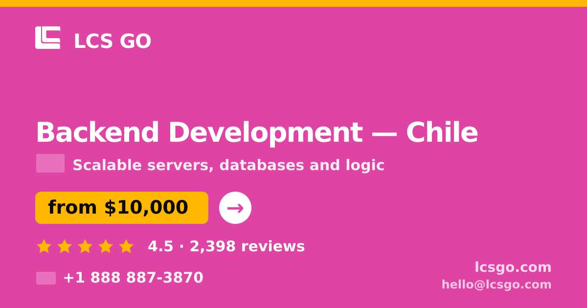 Backend Development in Chile — from $10,000, rated 4.5/5 by 2398 clients. LCS GO.