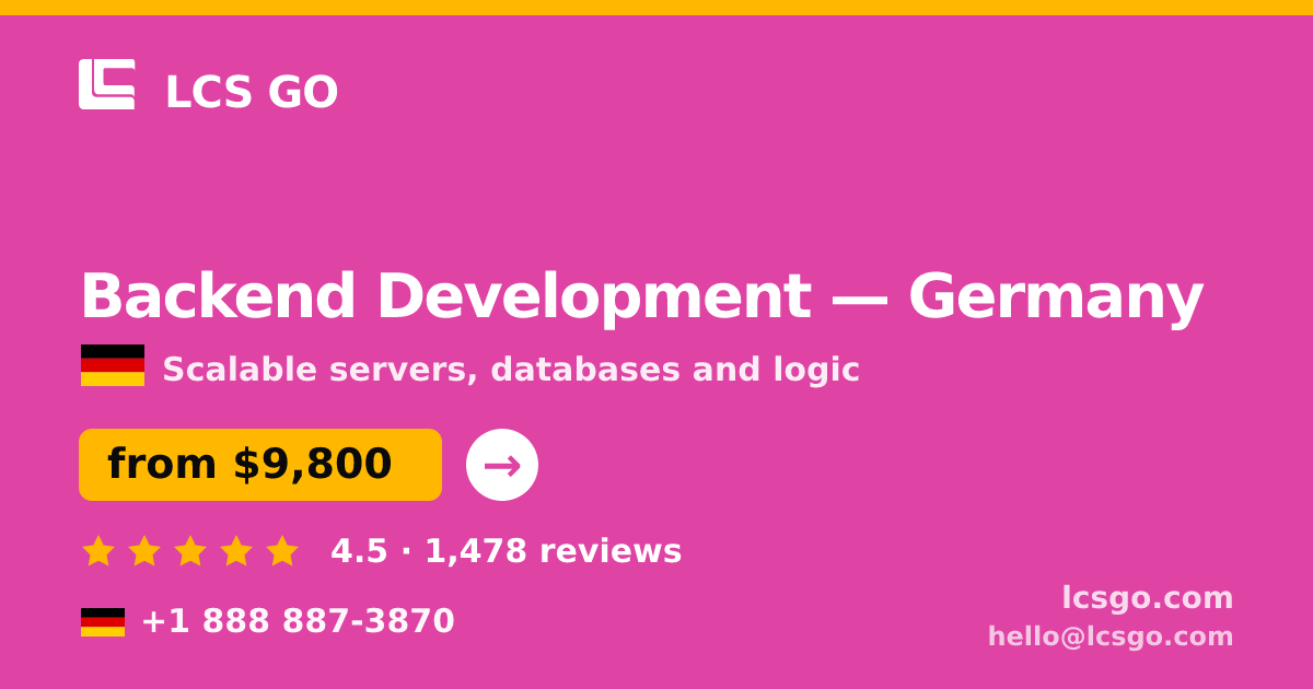 Backend Development in Germany — from $9,800, rated 4.5/5 by 1478 clients. LCS GO.