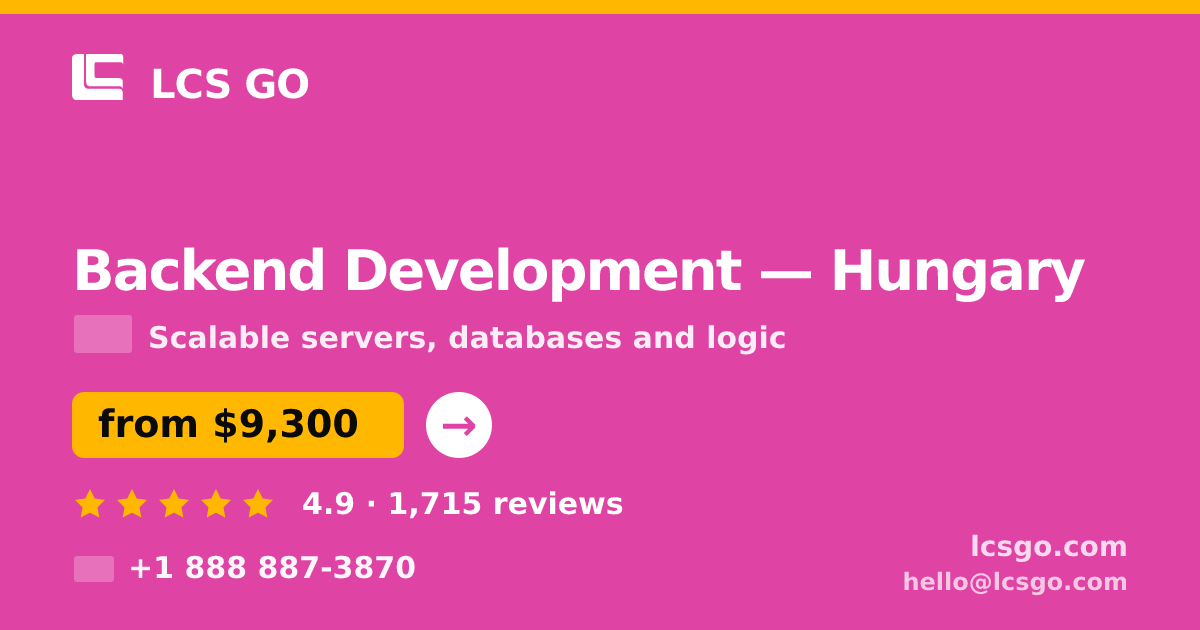 Backend Development in Hungary — from $9,300, rated 4.9/5 by 1715 clients. LCS GO.