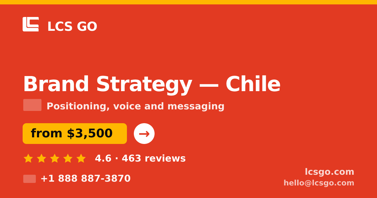 Brand Strategy in Chile — from $3,500, rated 4.6/5 by 463 clients. LCS GO.