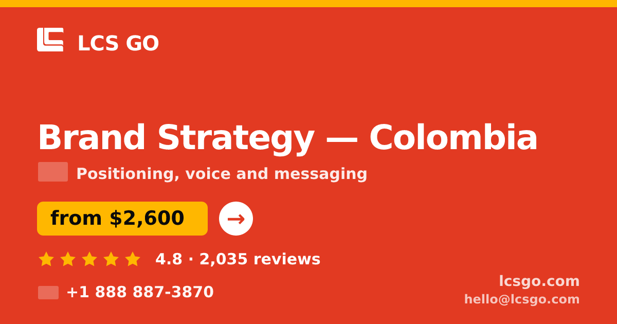 Brand Strategy in Colombia — from $2,600, rated 4.8/5 by 2035 clients. LCS GO.
