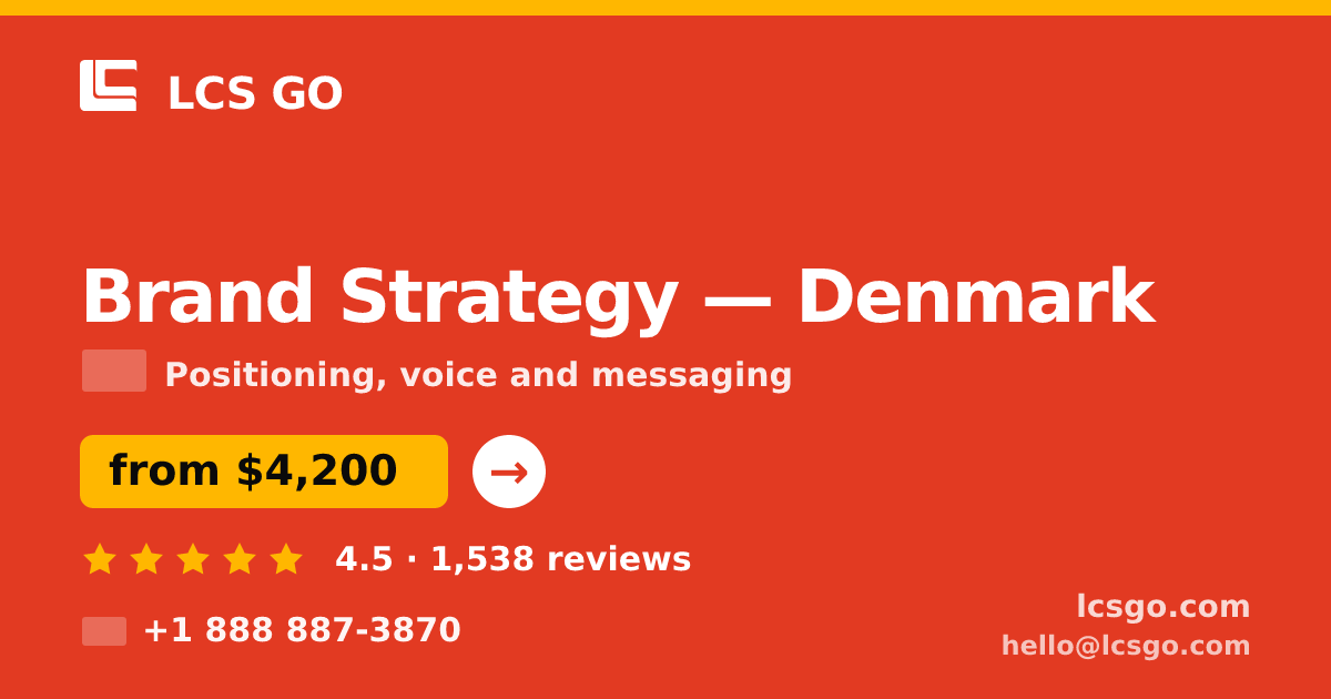 Brand Strategy in Denmark — from $4,200, rated 4.5/5 by 1538 clients. LCS GO.