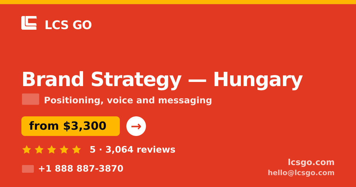 Brand Strategy in Hungary — from $3,300, rated 5/5 by 3064 clients. LCS GO.