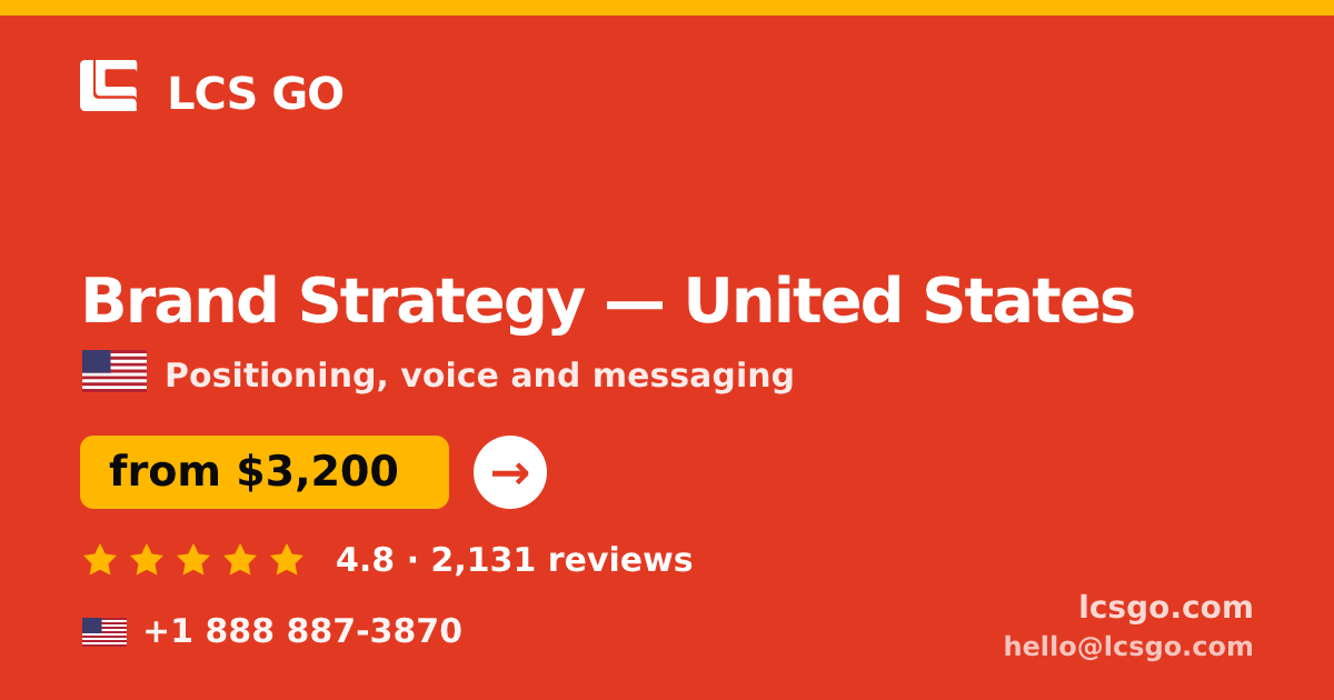 Brand Strategy in United States — from $3,200, rated 4.8/5 by 2131 clients. LCS GO.