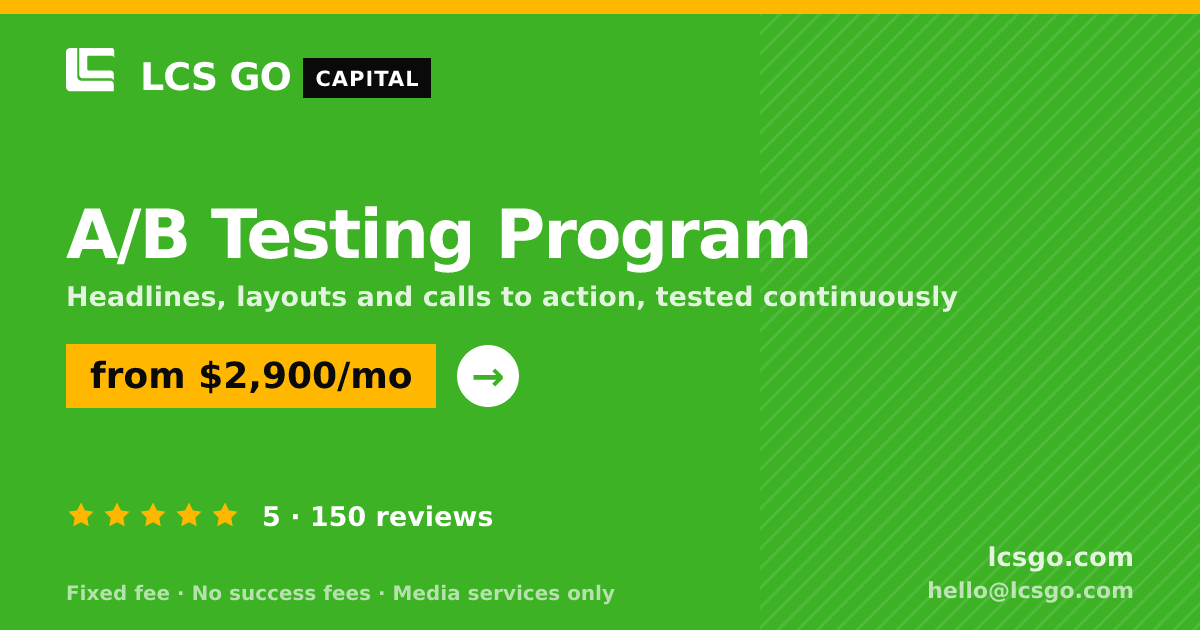 A/B Testing Program — from $2,900/mo, rated 5/5 across 150 reviews. LCS GO.