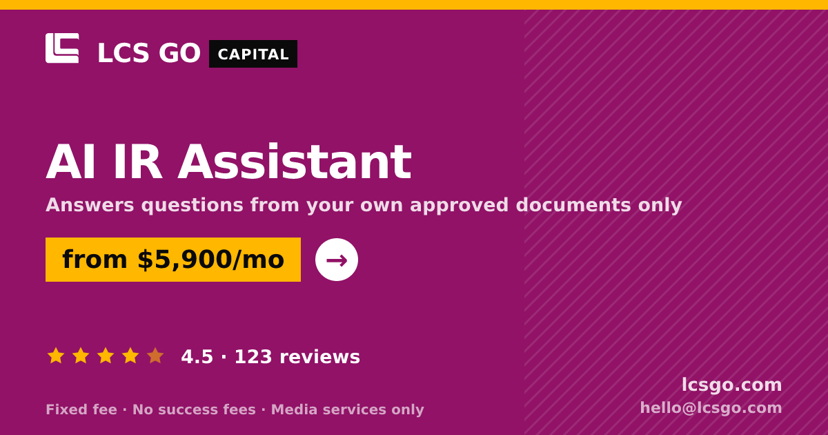 AI IR Assistant — from $5,900/mo, rated 4.5/5 across 123 reviews. LCS GO.