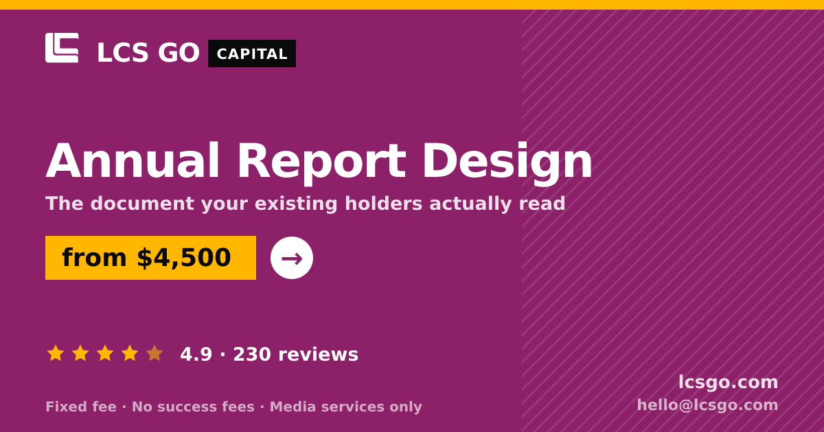 Annual Report Design — from $4,500, rated 4.9/5 across 230 reviews. LCS GO.