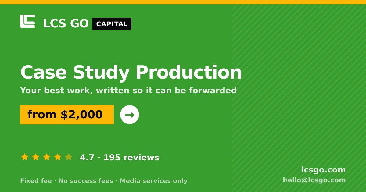 Case Study Production — from $2,000, rated 4.7/5 across 195 reviews. LCS GO.