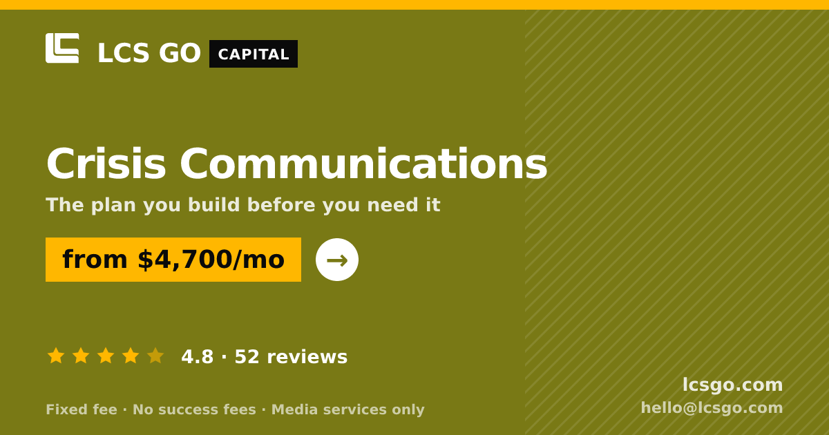 Crisis Communications — from $4,700/mo, rated 4.8/5 across 52 reviews. LCS GO.