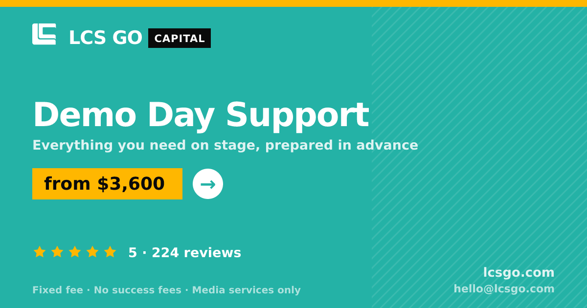 Demo Day Support — from $3,600, rated 5/5 across 224 reviews. LCS GO.