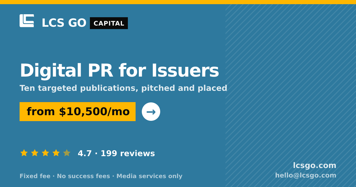 Digital PR for Issuers — from $10,500/mo, rated 4.7/5 across 199 reviews. LCS GO.