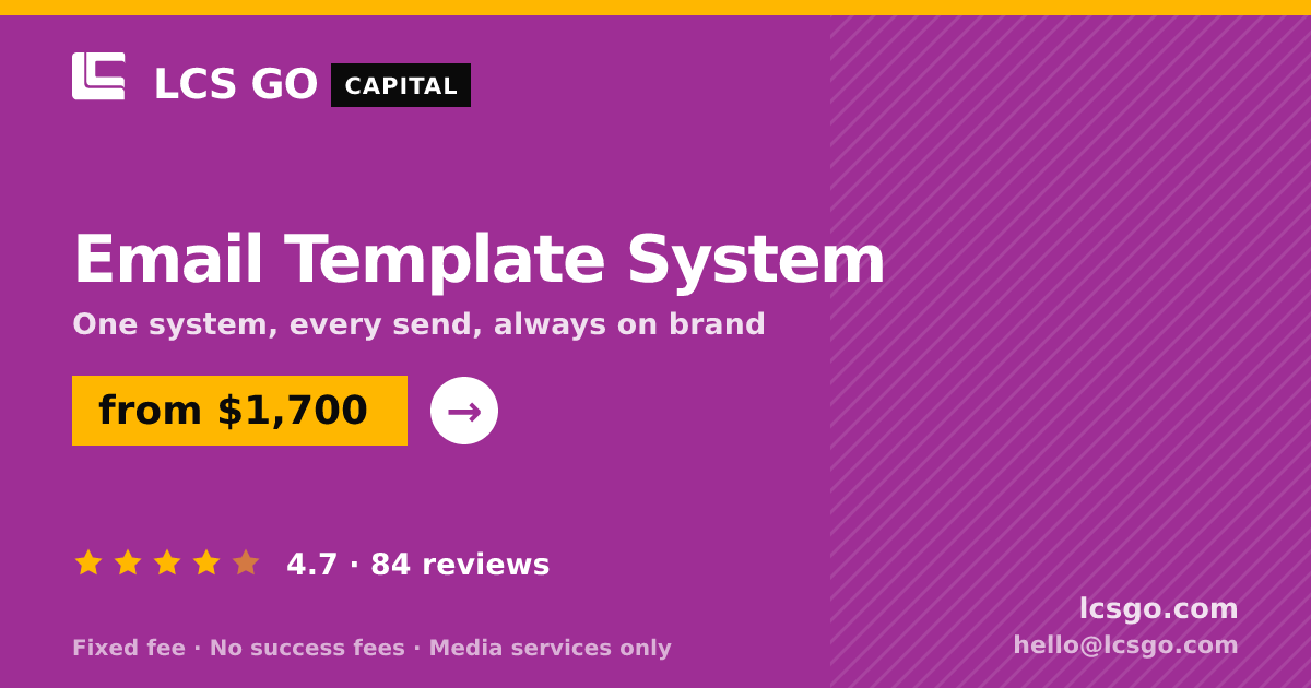 Email Template System — from $1,700, rated 4.7/5 across 84 reviews. LCS GO.