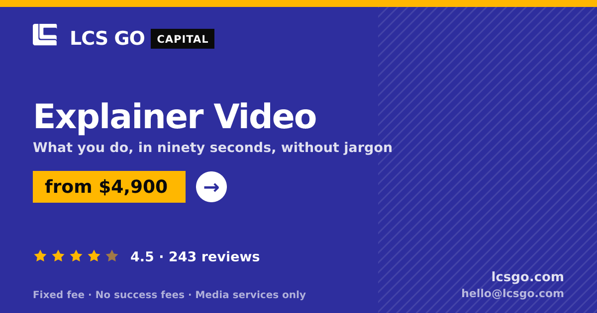 Explainer Video — from $4,900, rated 4.5/5 across 243 reviews. LCS GO.