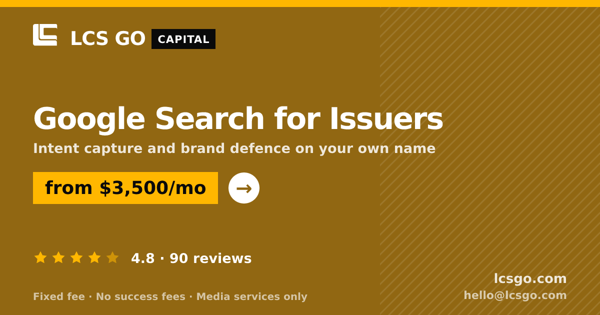 Google Search for Issuers — from $3,500/mo, rated 4.8/5 across 90 reviews. LCS GO.