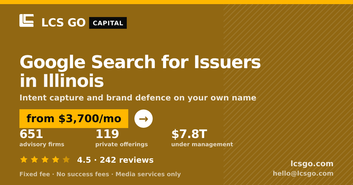 Google Search for Issuers in Illinois — from $3,700/mo, rated 4.5/5 across 242 reviews. LCS GO.