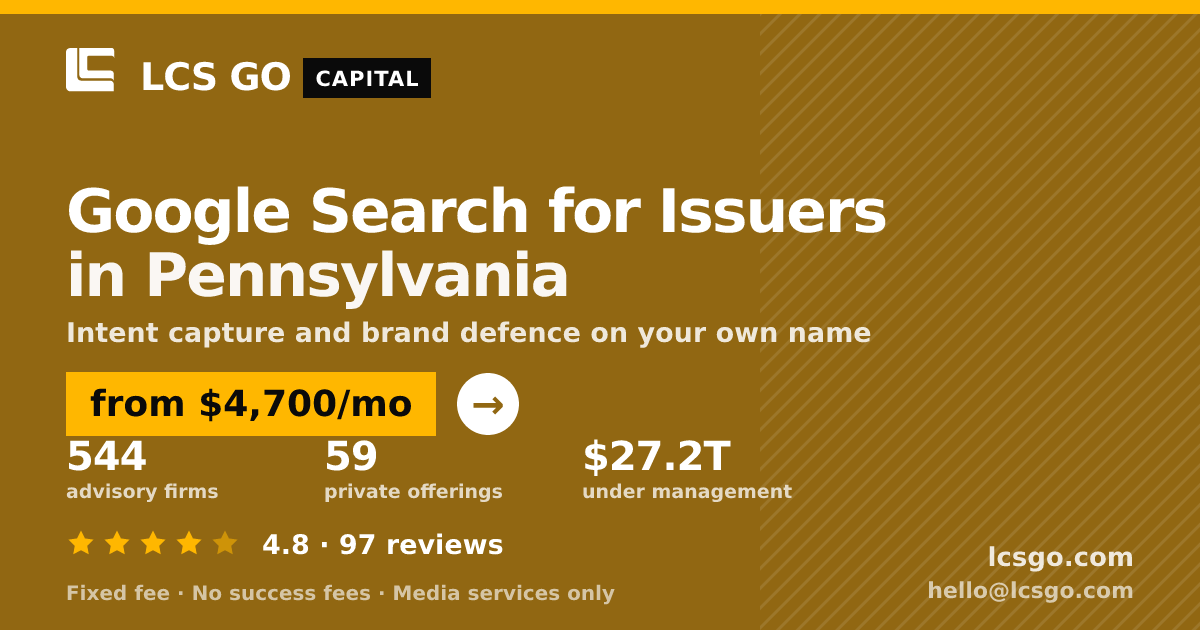 Google Search for Issuers in Pennsylvania — from $4,700/mo, rated 4.8/5 across 97 reviews. LCS GO.