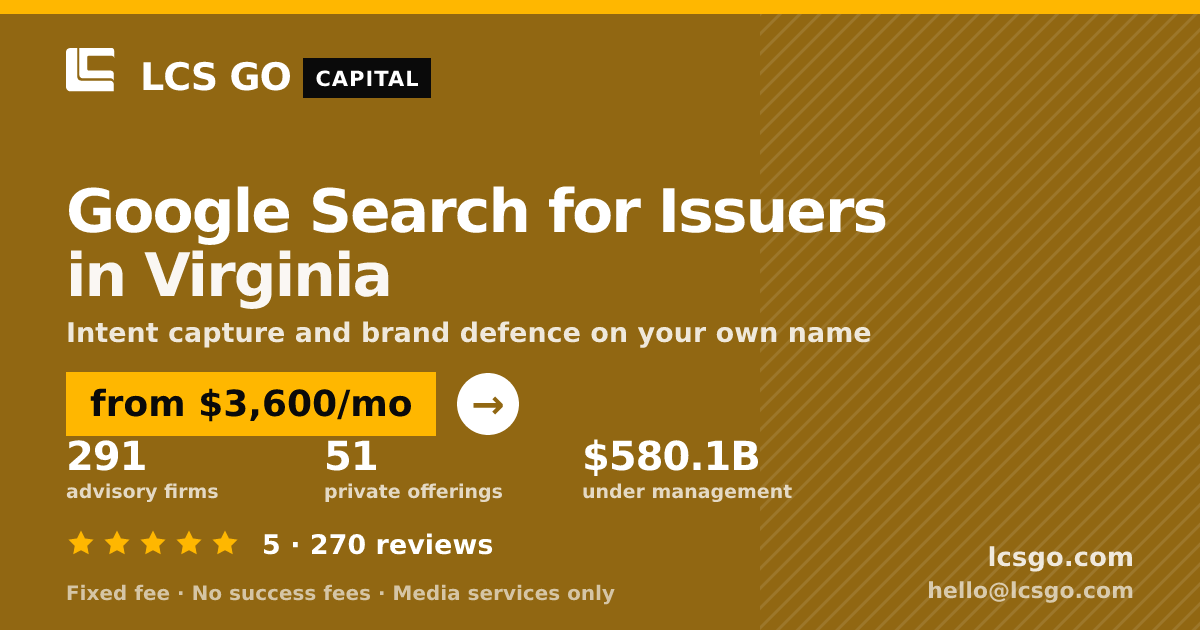 Google Search for Issuers in Virginia — from $3,600/mo, rated 5/5 across 270 reviews. LCS GO.