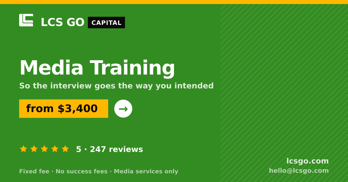 Media Training — from $3,400, rated 5/5 across 247 reviews. LCS GO.