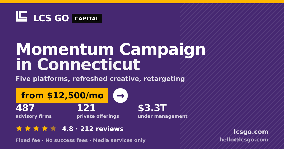 Momentum Campaign in Connecticut — from $12,500/mo, rated 4.8/5 across 212 reviews. LCS GO.