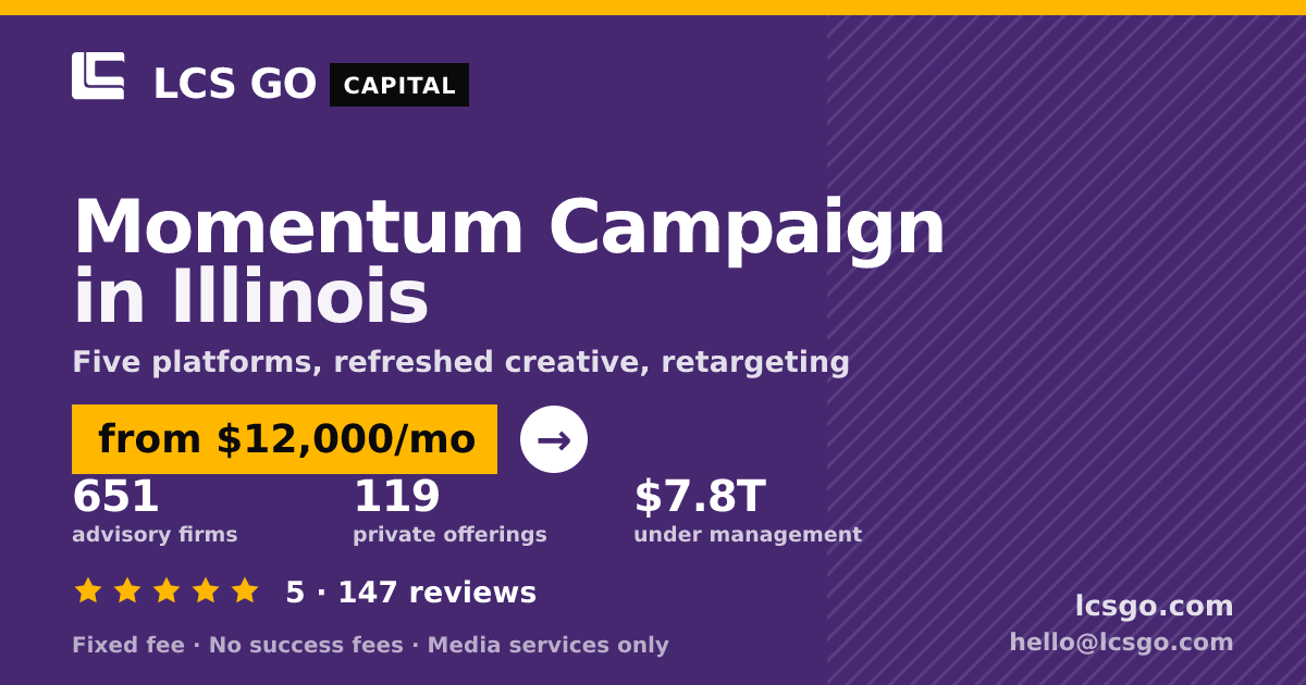 Momentum Campaign in Illinois — from $12,000/mo, rated 5/5 across 147 reviews. LCS GO.