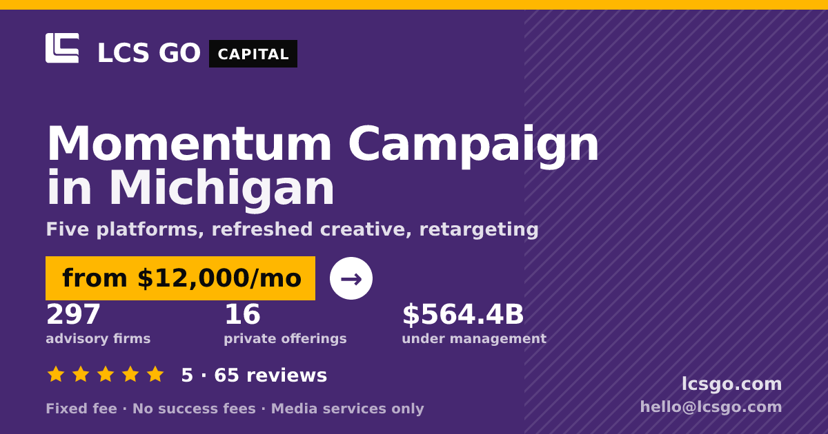 Momentum Campaign in Michigan — from $12,000/mo, rated 5/5 across 65 reviews. LCS GO.