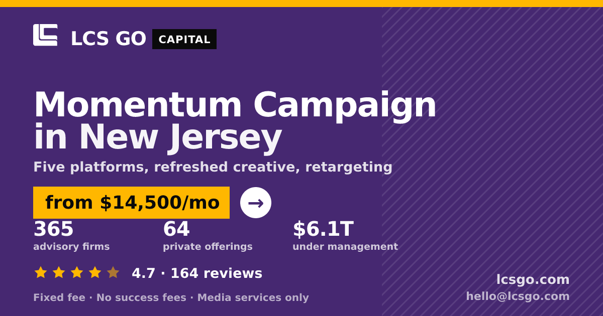 Momentum Campaign in New Jersey — from $14,500/mo, rated 4.7/5 across 164 reviews. LCS GO.