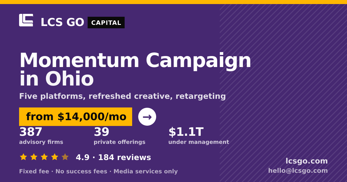Momentum Campaign in Ohio — from $14,000/mo, rated 4.9/5 across 184 reviews. LCS GO.