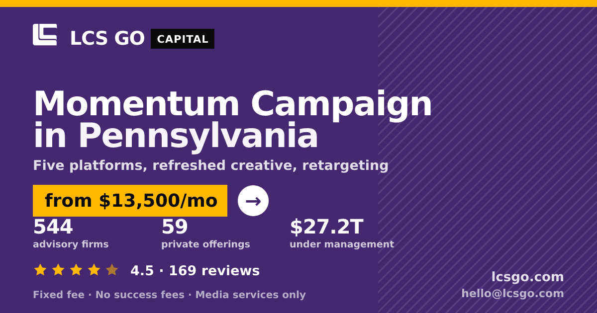 Momentum Campaign in Pennsylvania — from $13,500/mo, rated 4.5/5 across 169 reviews. LCS GO.