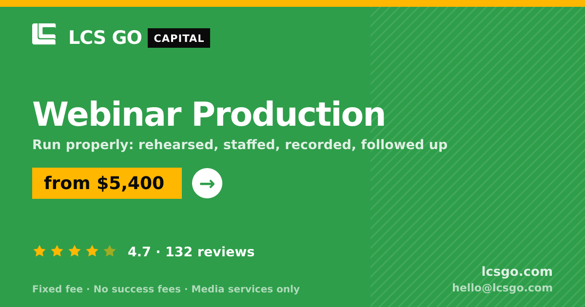 Webinar Production — from $5,400, rated 4.7/5 across 132 reviews. LCS GO.