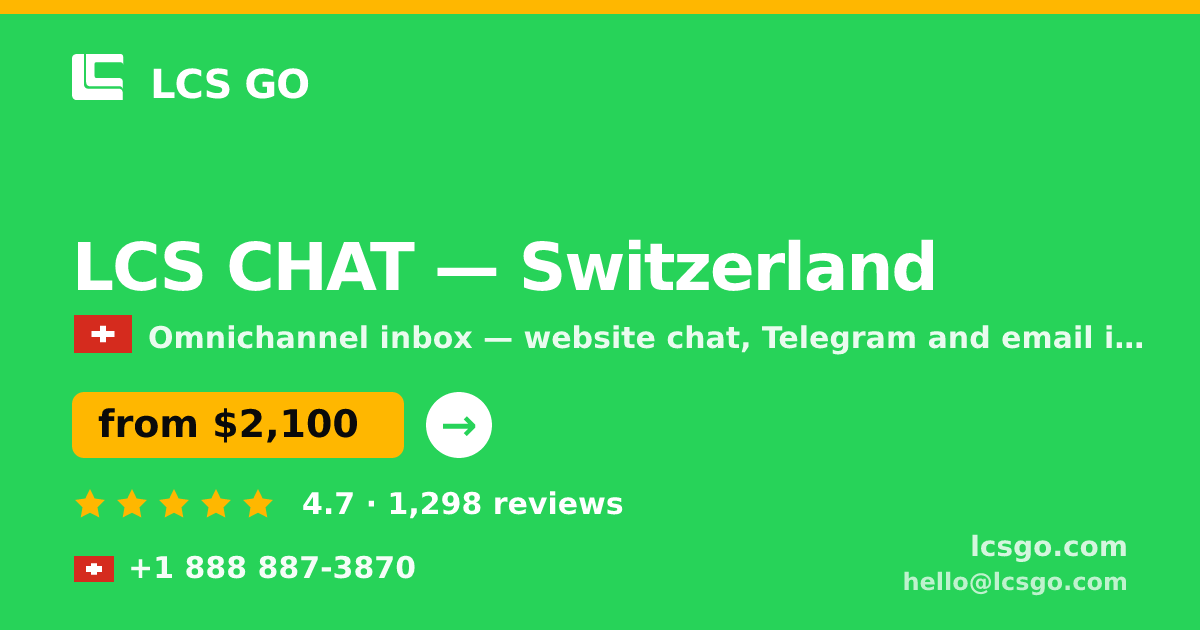 LCS CHAT in Switzerland — from $2,100/mo, rated 4.7/5 by 1298 clients. LCS GO.