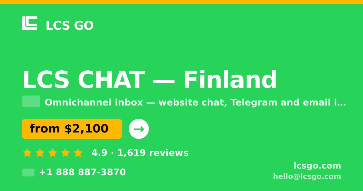 LCS CHAT in Finland — from $2,100/mo, rated 4.9/5 by 1619 clients. LCS GO.