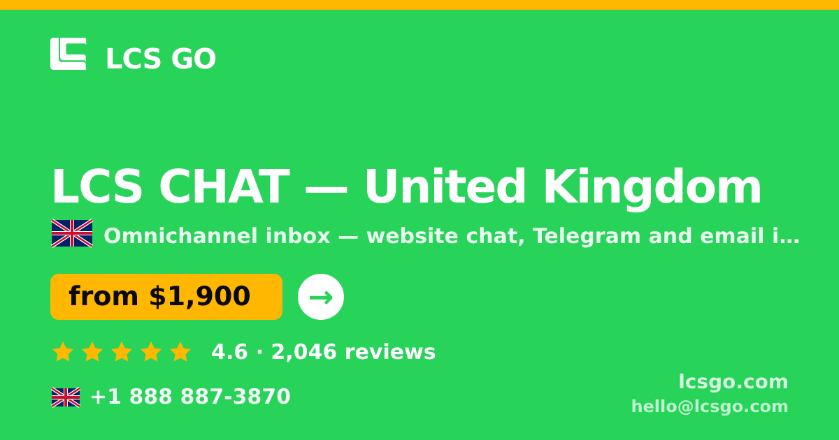 LCS CHAT in United Kingdom — from $1,900/mo, rated 4.6/5 by 2046 clients. LCS GO.