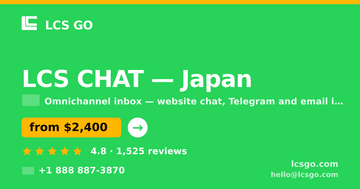 LCS CHAT in Japan — from $2,400/mo, rated 4.8/5 by 1525 clients. LCS GO.
