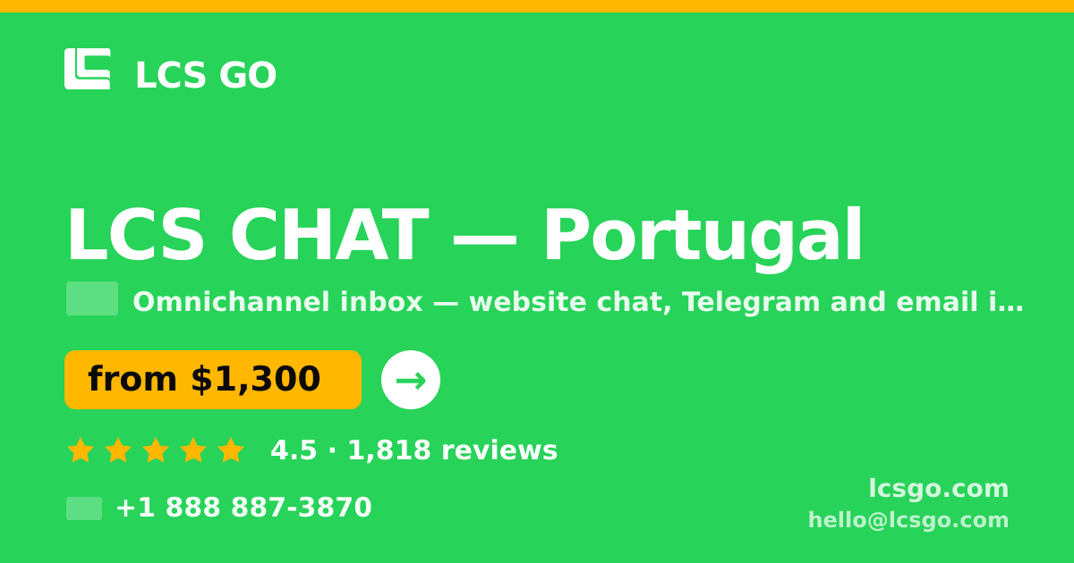 LCS CHAT in Portugal — from $1,300/mo, rated 4.5/5 by 1818 clients. LCS GO.